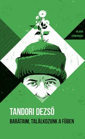 Barátaim, találkozunk a fűben - Helikon Zsebkönyvek 145.