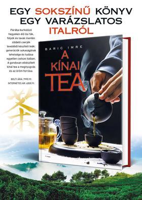 A KÍNAI TEA - Egy sokszínű könyv egy varázslatos italról 