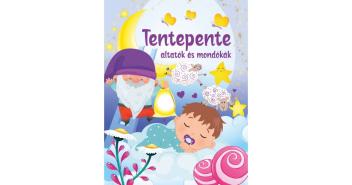 Tentepente altatók és mondókák