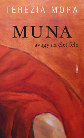 MUNA - avagy az élet fele