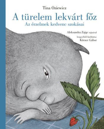 A türelem lekvárt főz - Az érzelmek kedvenc szokásai