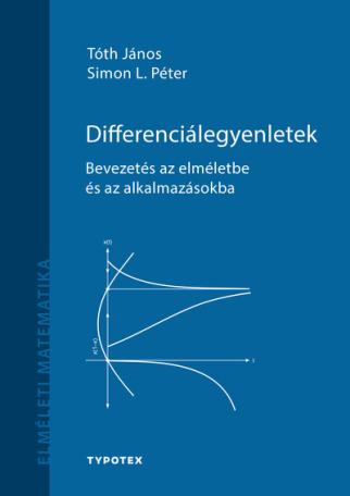 Differenciálegyenletek - Bevezetés az elméletbe és az alkalmazásokba - Elméleti matematika