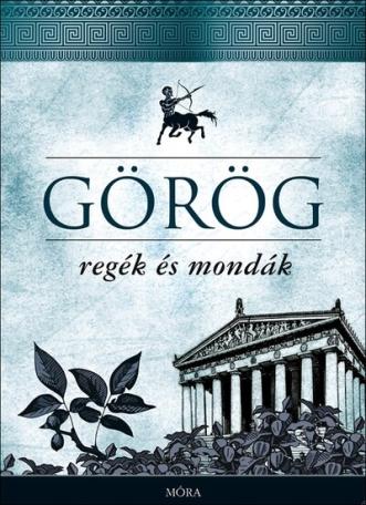 Görög regék és mondák (új kiadás)