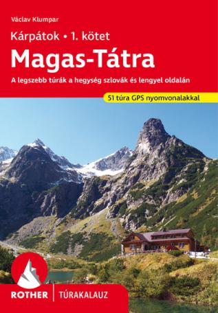 Magas-Tátra - A legszebb túrák a hegység szlovák és lengyel oldalán - Rother túrakalauz (új kiadás)