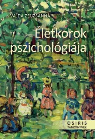 Életkorok pszichológiája - Osiris tankönyvek