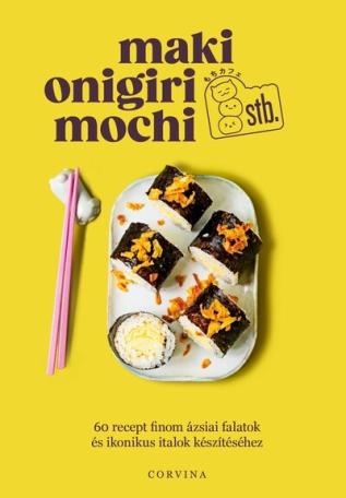 Maki, onigiri, mochi stb. Maki, onigiri, mochi stb.