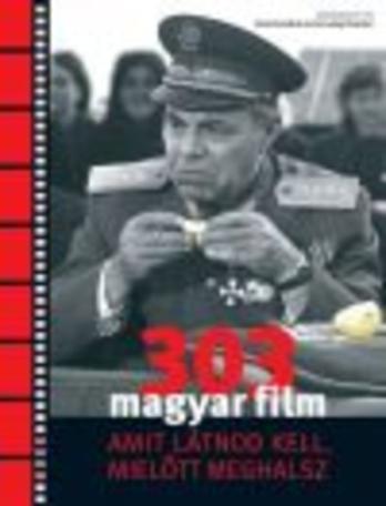 303 magyar film /Amit látnod kell mielőtt meghalsz