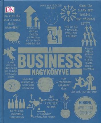 A business nagykönyve /Minden, amit tudni érdemes