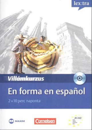 En forma en espanol /Villámkurzus a1/a2