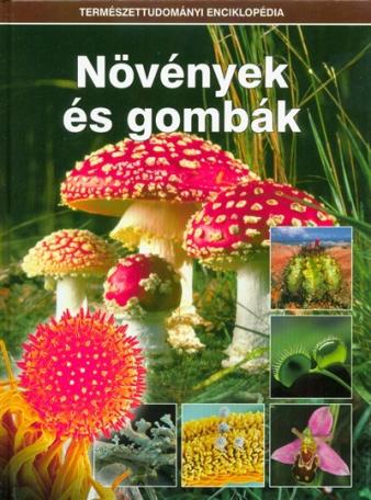 Növények és gombák /Természettudományi enciklopédia 7.
