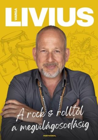 A rock + rolltól a megvilágosodásig