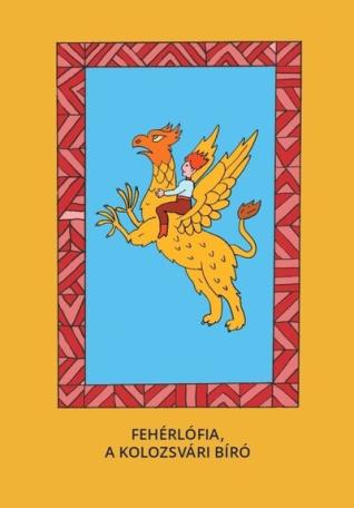 Fehérlófia, A kolozsvári bíró - Magyar népmesék