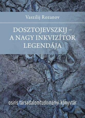 Dosztojevszkij - A nagy inkvizítor legendája - Osiris Társadalomtudományi Könyvtár