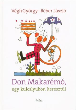 Don Makarémó, egy kulcslyukon keresztül (2. kiadás)