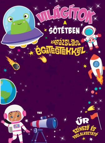 Világítok a sötétben - Varázslatos égitestekkel Világítok a sötétben - Varázslatos égitestekkel