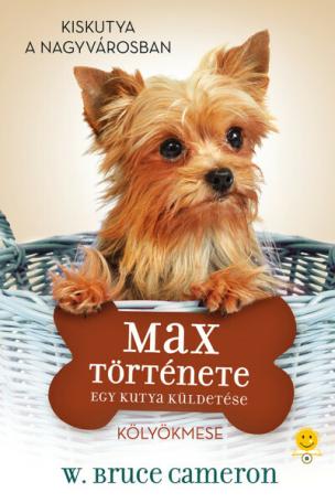 Egy kutya küldetése - Max története - Kölyökmese