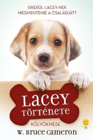 Egy kutya négy élete - Lacey története - Kölyökmese Egy kutya négy élete - Lacey története - Kölyökmese