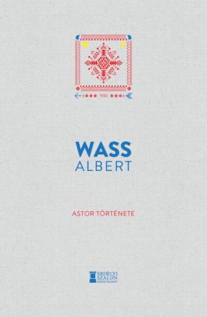 Astor története - Wass Albert Művei