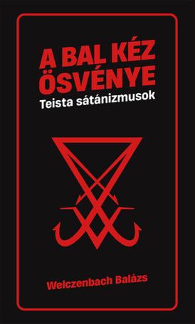 A bal kéz ösvénye - Teista sátánizmusok - Eszmék a peremvidékről
