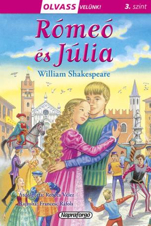 Rómeó és Júlia - Olvass velünk! (3 szint)