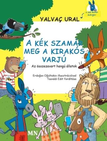A Kék Szamár meg a Kirakós Varjú - Az összezavart hangú állatok