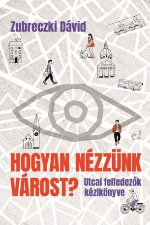 Hogyan nézzünk várost?